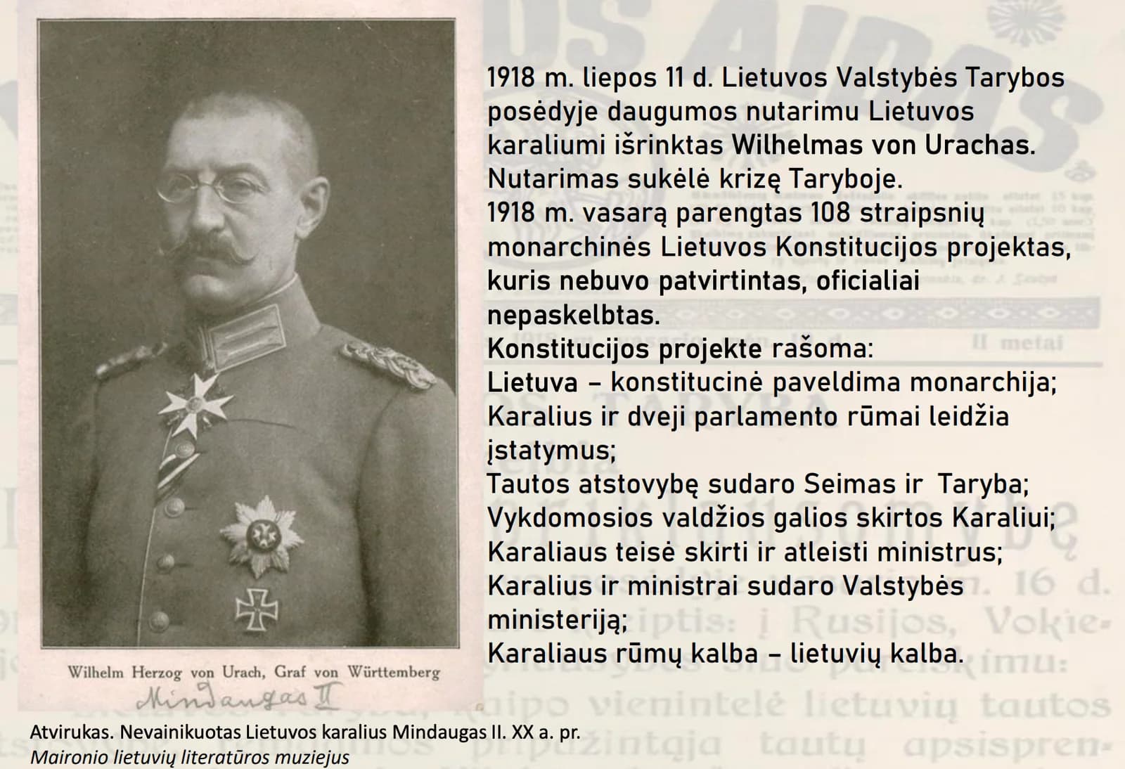 In 1918, restored Lithuania was a monarchy!